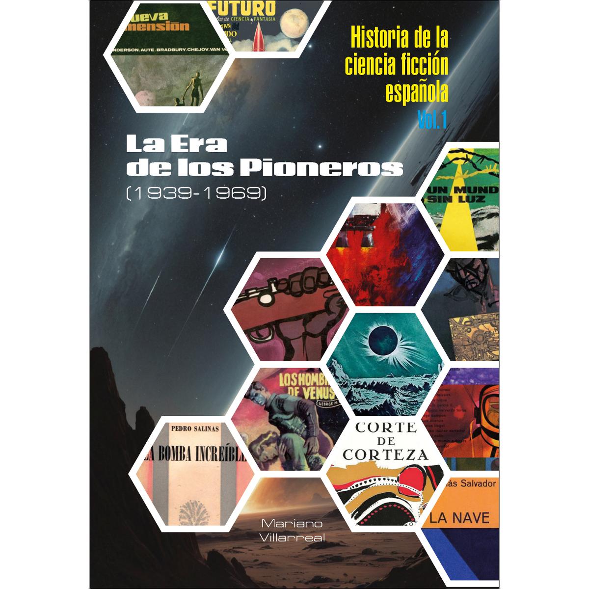 Imagem 0 de HISTORIA DE LA CIENCIA FICCIÓN ESPAÑOLA I: La Era de los Pioneros (1939-1969) (Capa mole)