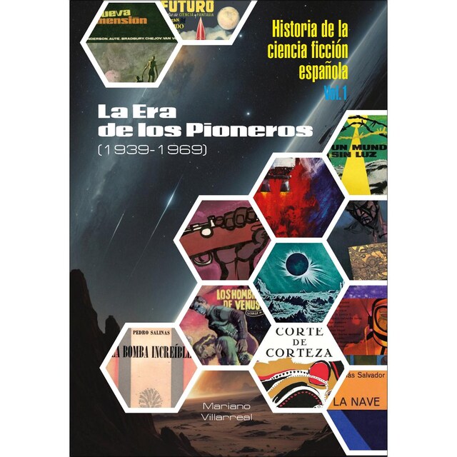 Imagen 0 de HISTORIA DE LA CIENCIA FICCIÓN ESPAÑOLA I: La Era de los Pioneros (1939-1969)  (Tapa blanda)