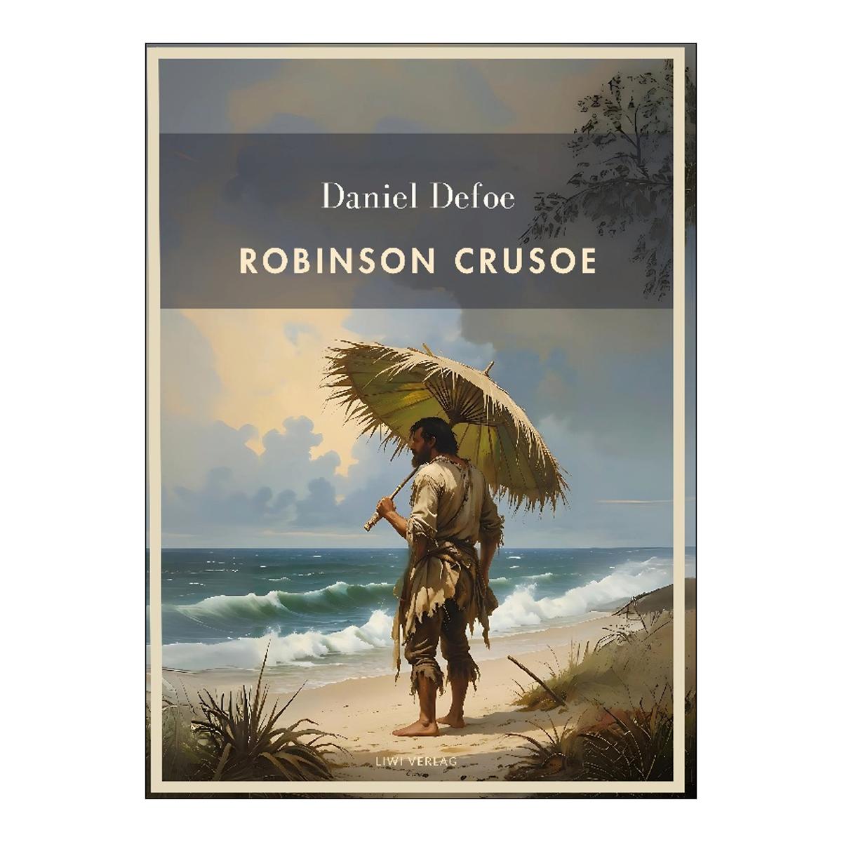 Daniel defoe: robinson crusoe.Vollständige neuaus 1