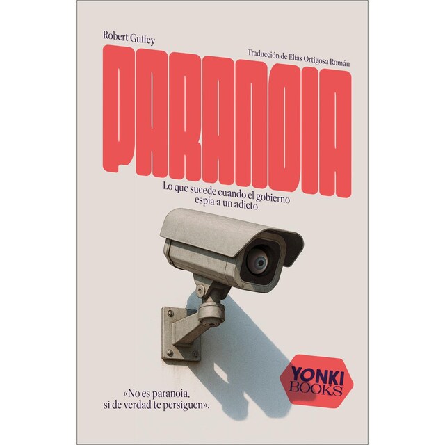 Imagem 0 de Paranoia: Lo que sucede cuando el gobierno espía a un adicto (Capa mole)