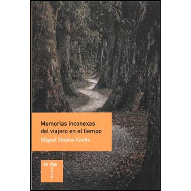 Memorias inconexas del viajero en el tiempo 1