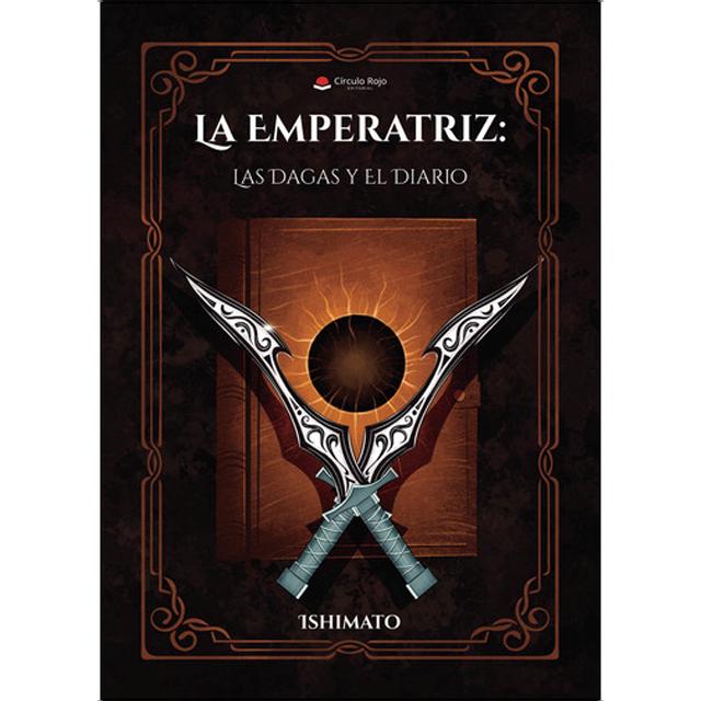 La Emperatriz: Las Dagas y El Diario 1