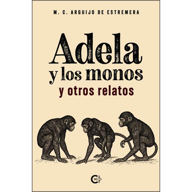Adela y los monos y otros relatos
