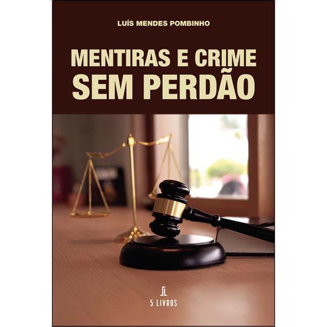 Mentiras e crime sem perdão 1