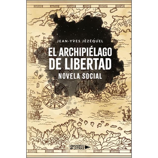 El archipiélago de libertad.Novela social 1