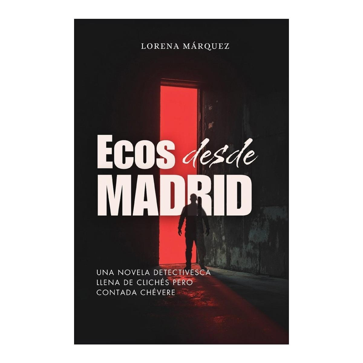 Ecos Desde Madrid 1