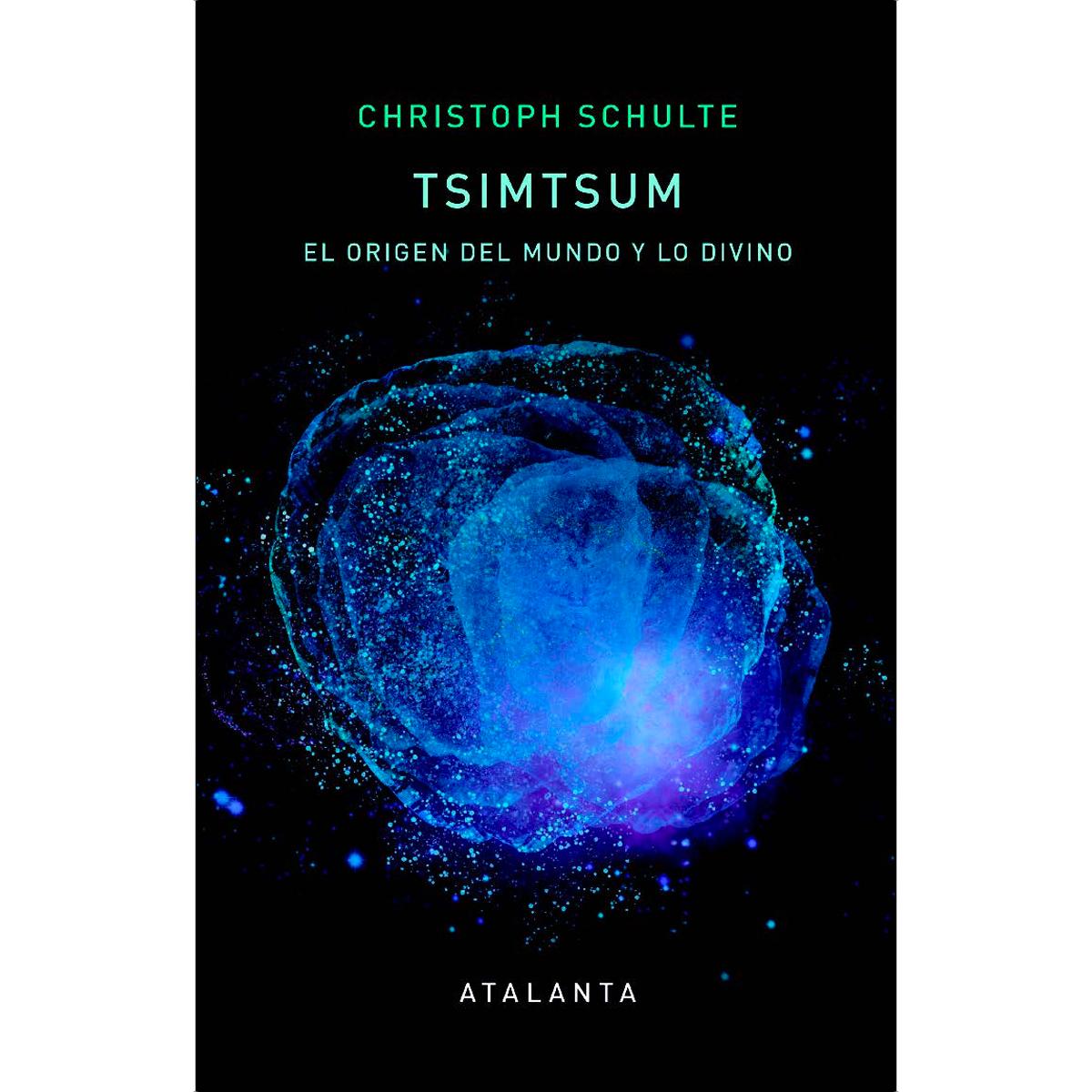 TSIMTSUM: EL ORIGEN DEL MUNDO Y LO DIVINO (Capa dura) 1