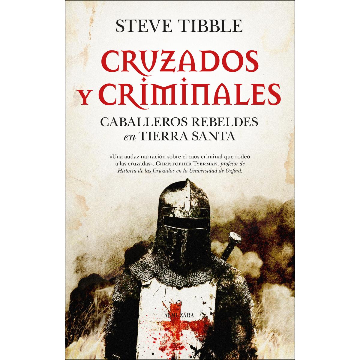 Cruzados y criminales: Caballeros rebeldes en Tierra Santa (Capa mole) 1