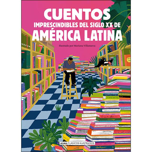 Cuentos imprescindibles del siglo XX de América Latina (Capa dura) 1