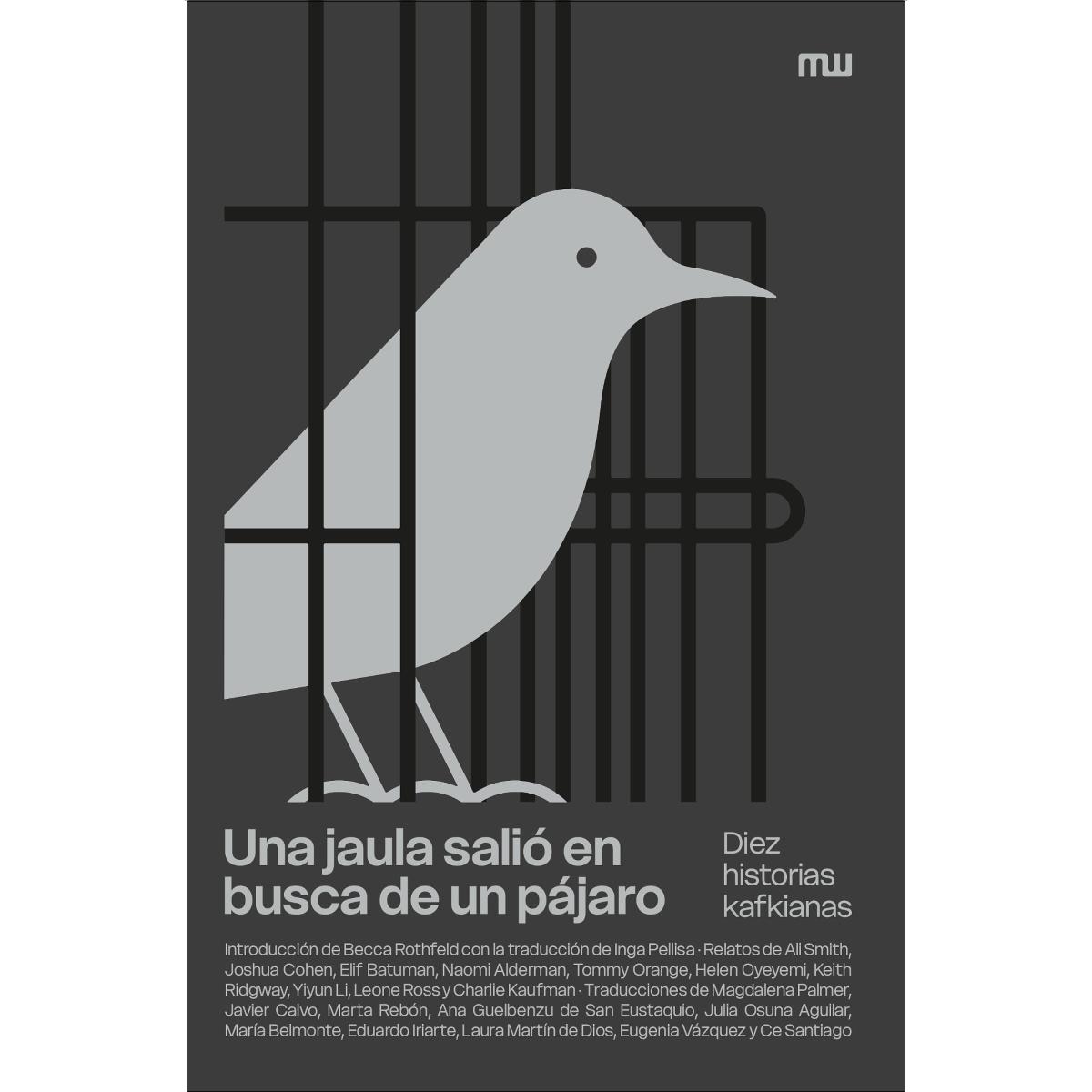 Imagem 0 de Una jaula salió en busca de un pájaro: Diez historias kafkianas