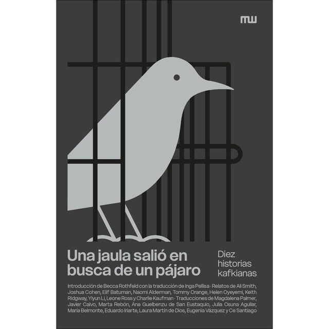 Imagem 0 de Una jaula salió en busca de un pájaro: Diez historias kafkianas