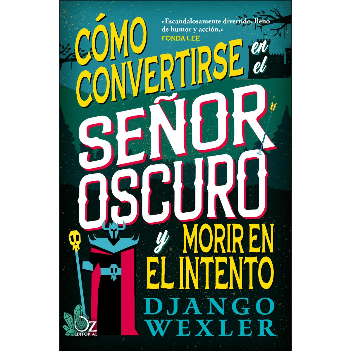 Imagem 0 de Cómo convertirse en el Señor Oscuro y morir en el intento (Capa mole com abas)