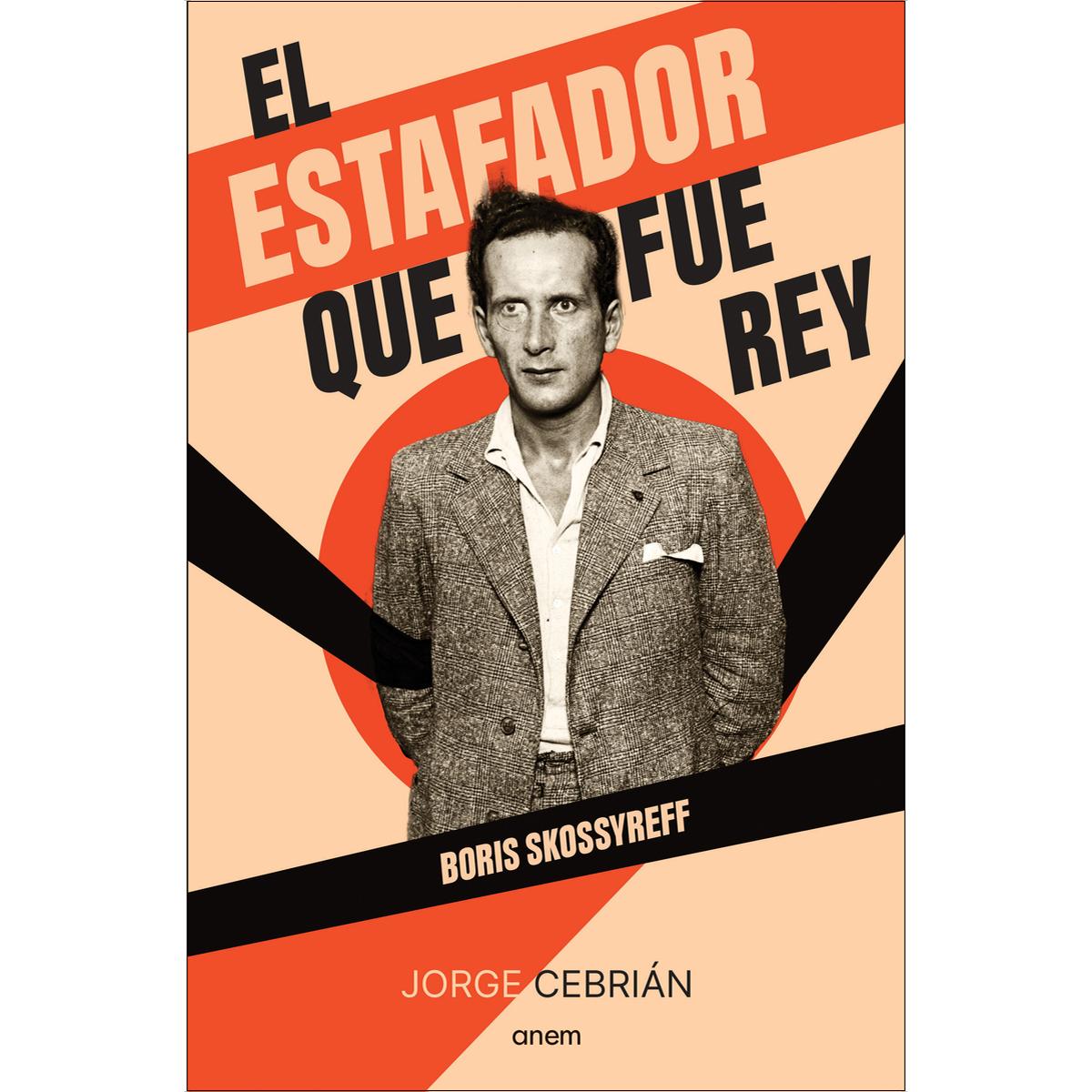 El estafador que fue rey: Boris Skossyreff (Capa mole com abas) 1