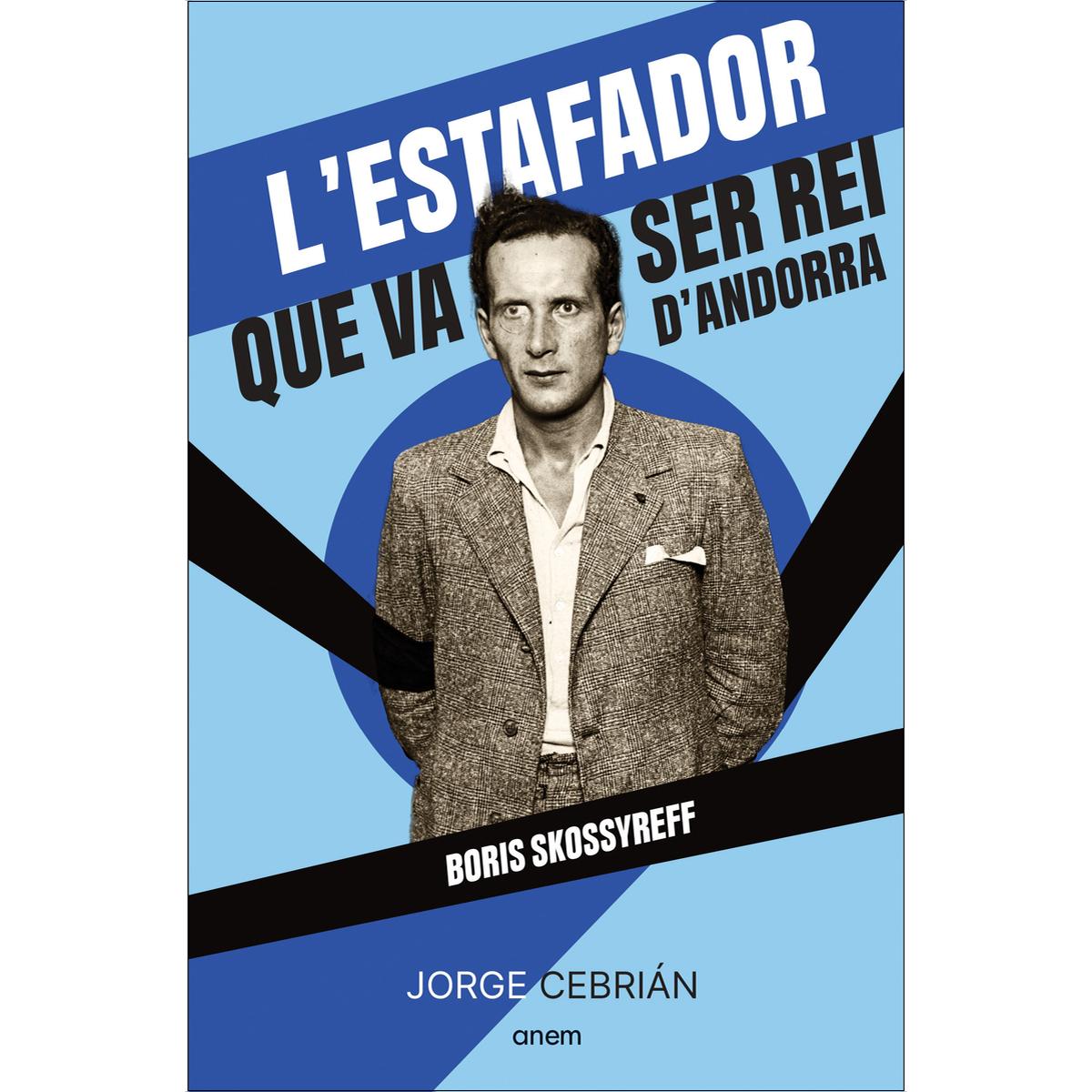Imagem 0 de L'estafador que va ser rei d'Andorra: Boris Skossyreff (Capa mole com abas)