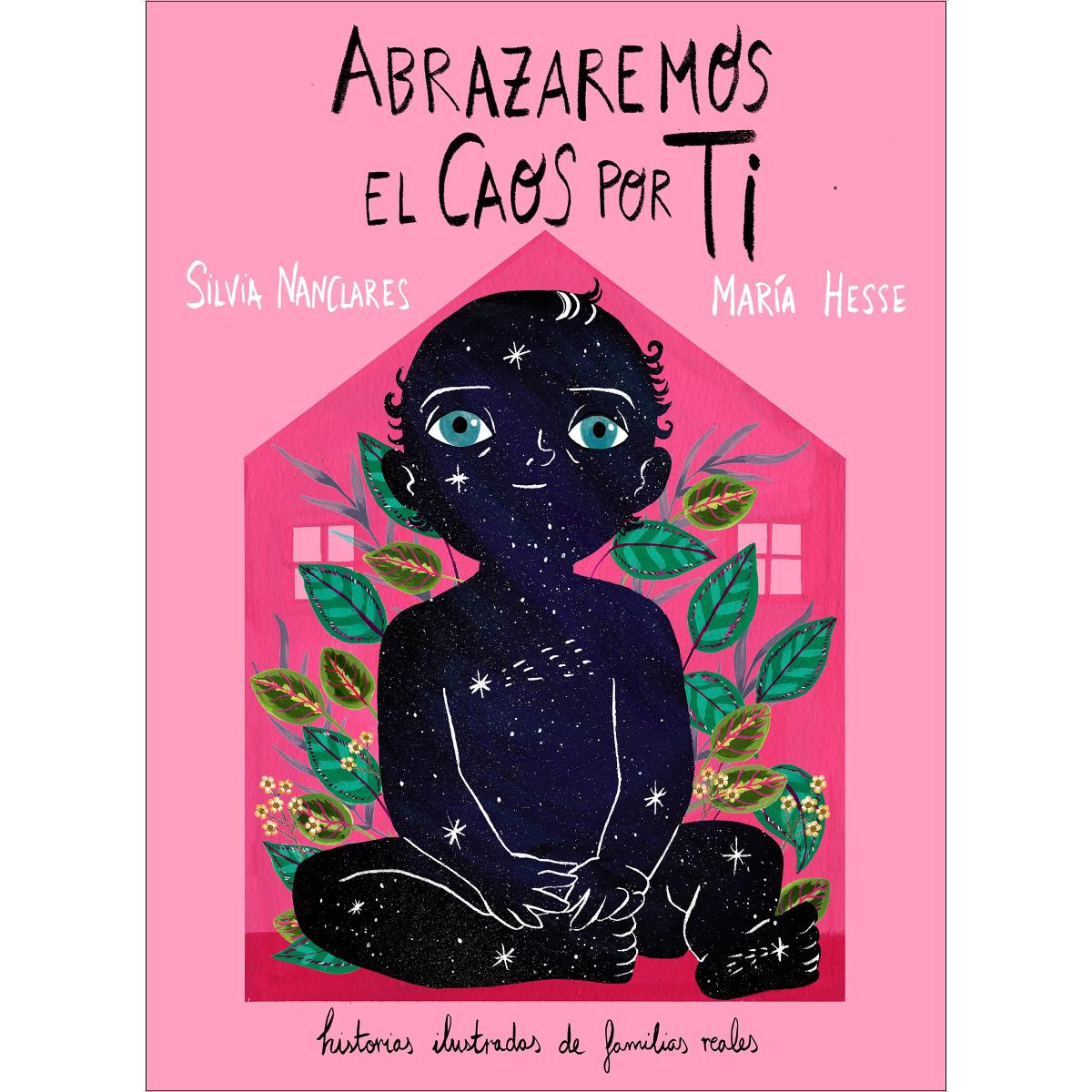 Imagem 0 de Abrazaremos el caos por ti: Historias ilustradas de familias reales