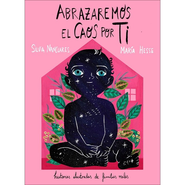 Imagem 0 de Abrazaremos el caos por ti: Historias ilustradas de familias reales