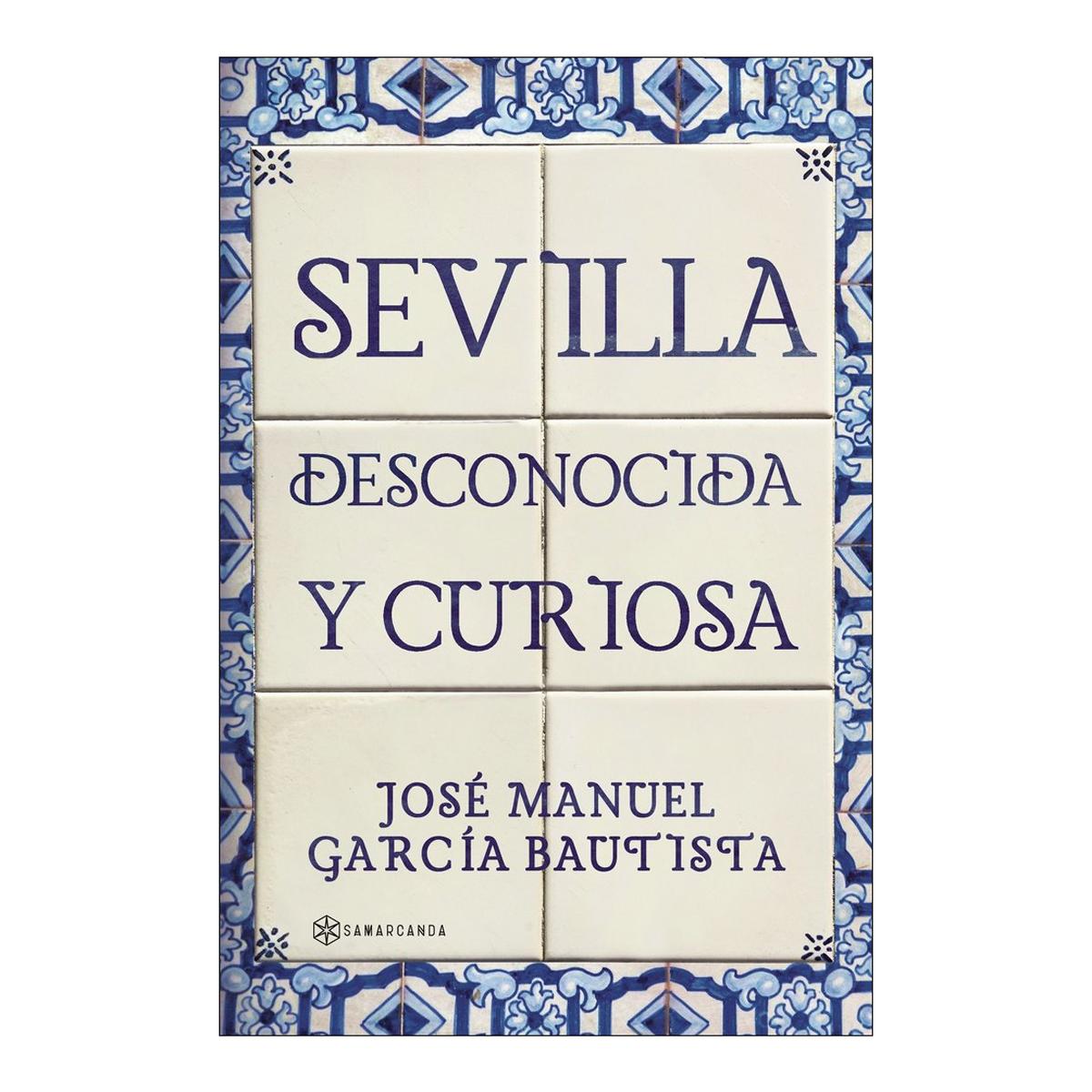 Imagem 0 de Sevilla desconocida y curiosa (Capa mole)