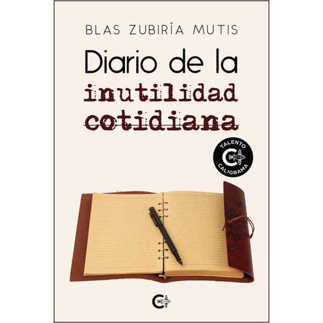 Diario de la inutilidad cotidiana 1