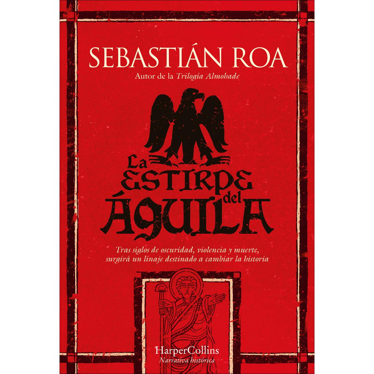 Imagem 0 de La estirpe del águila: Tras siglos de oscuridad, violencia y muerte, surgirá un linaje destinado a cambiar la historia