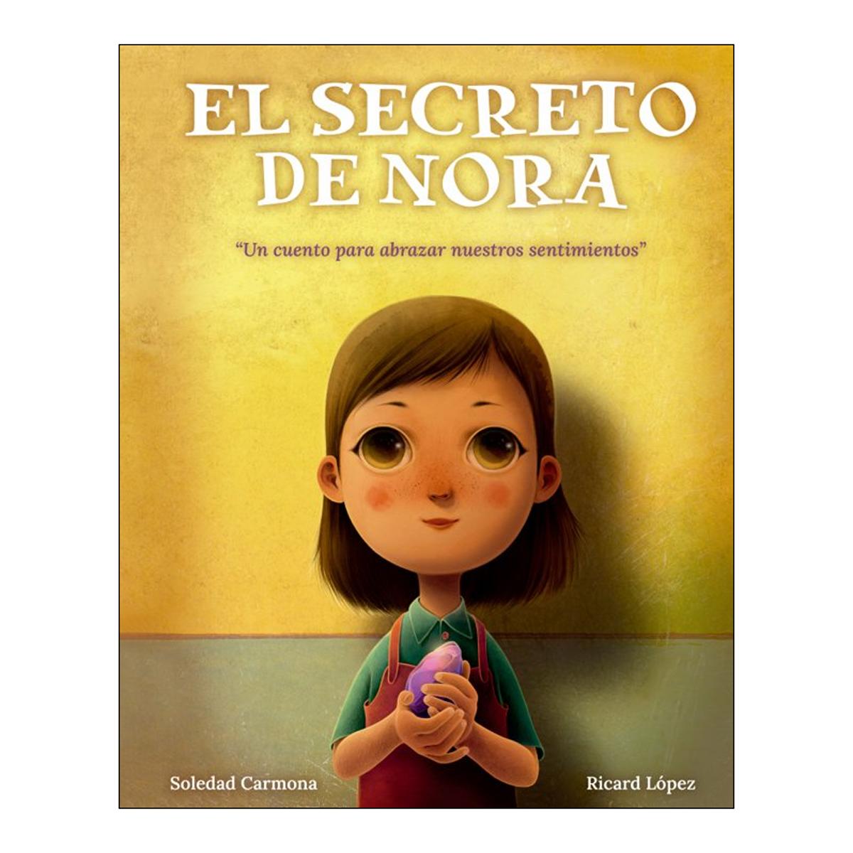 El secreto de nora: un cuento para abrazar nuestro 1