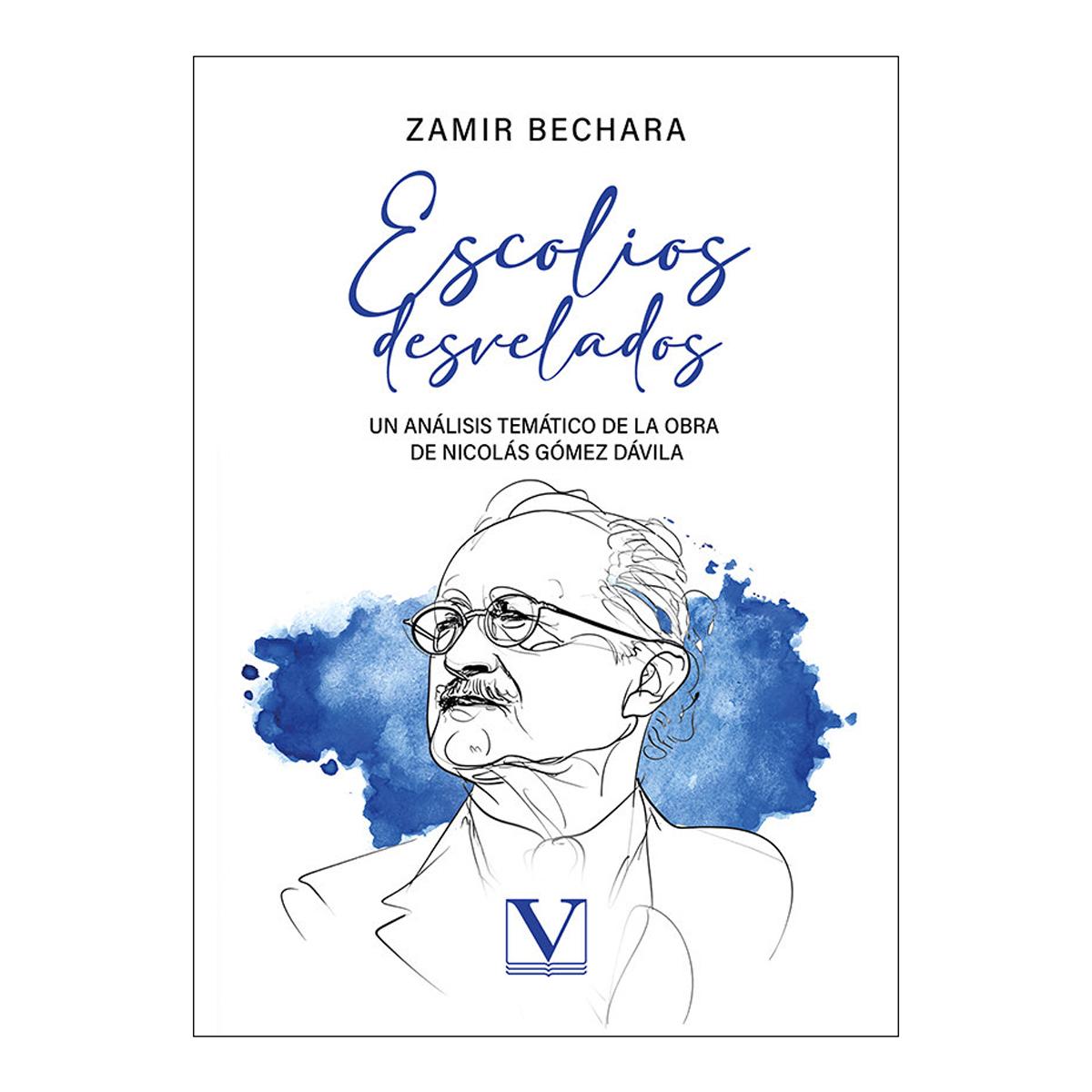 Escolios desvelados: Un análisis temático de la obra de Nicolás Gómez Dávila (Capa mole) 1