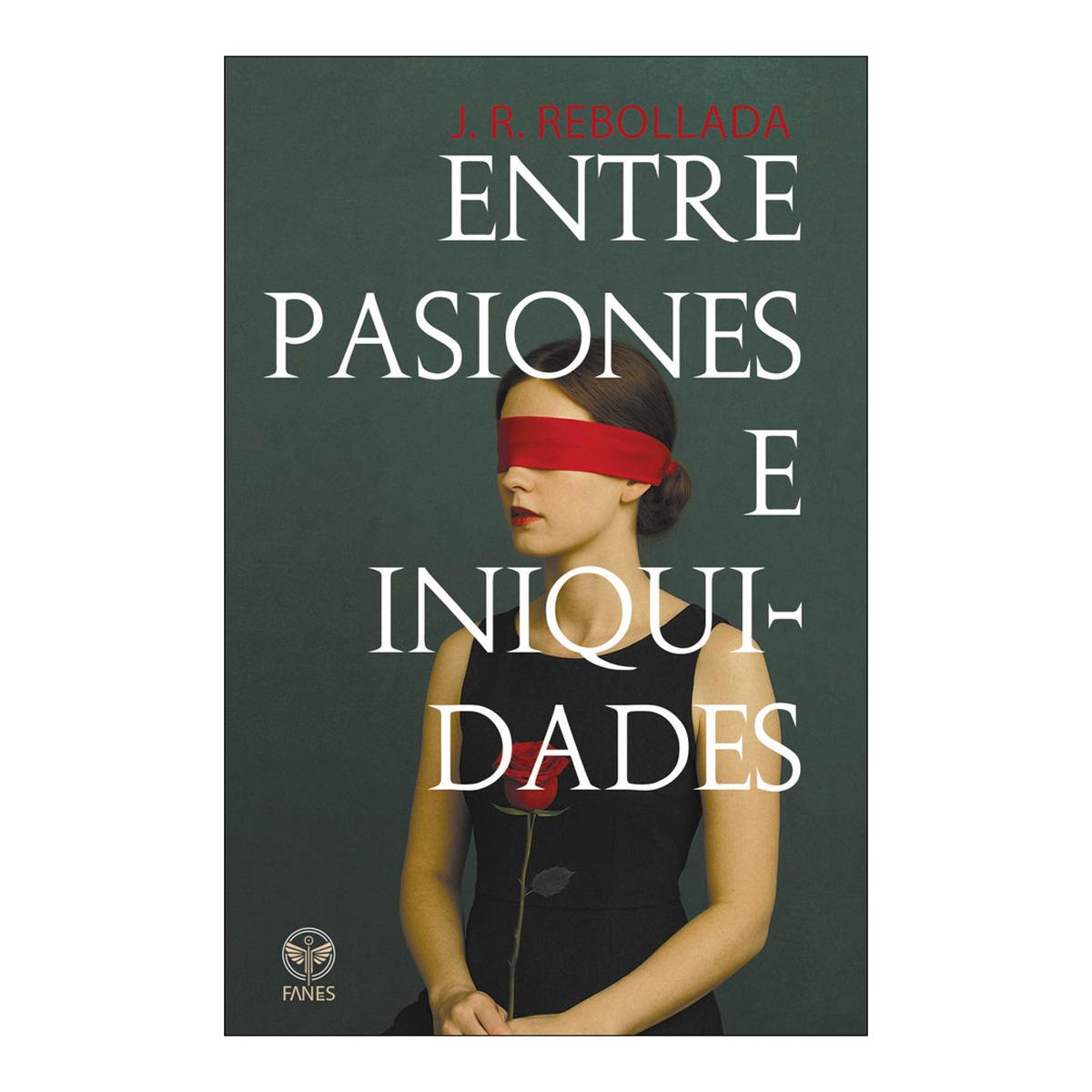 Entre pasiones e iniquidades 1
