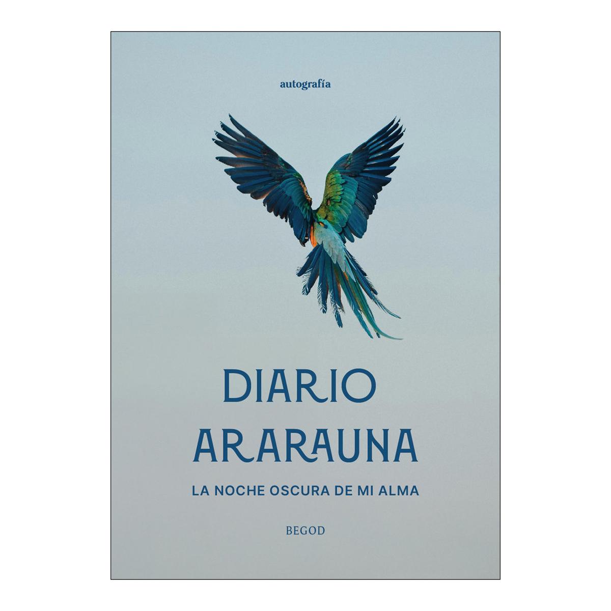 Diario Ararauna, la noche oscura de mi alma (Capa mole com abas) 1