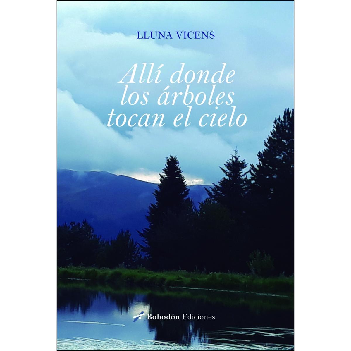Allí donde los árboles tocan el cielo (Bolso) 1