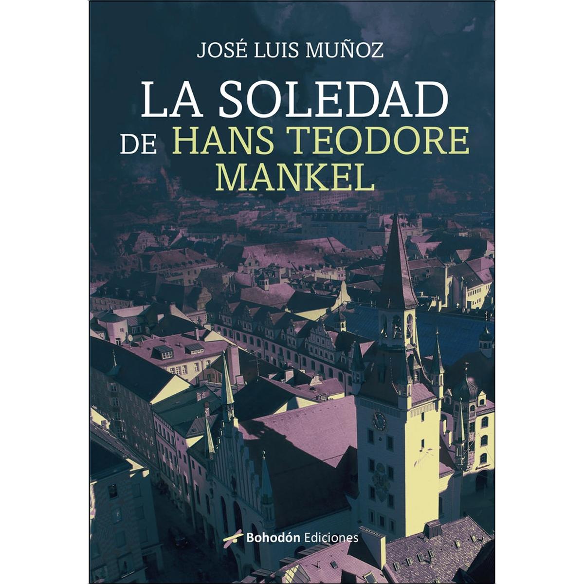 La soledad de Hans Teodore Mankel (Bolso) 1