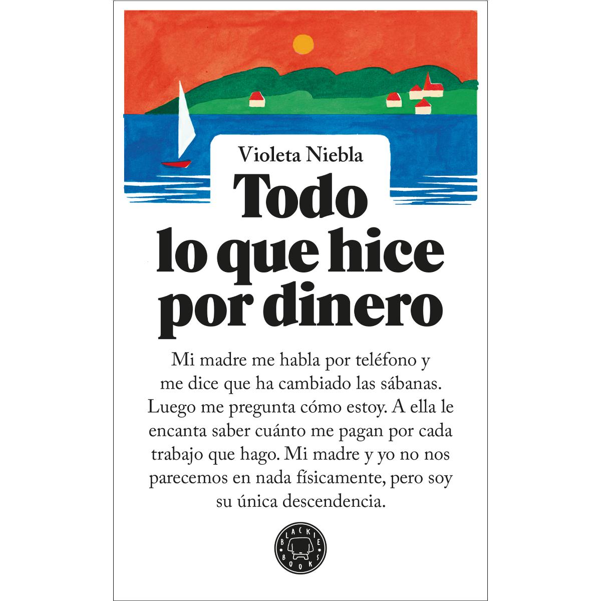 Todo lo que hice por dinero (Capa mole) 1