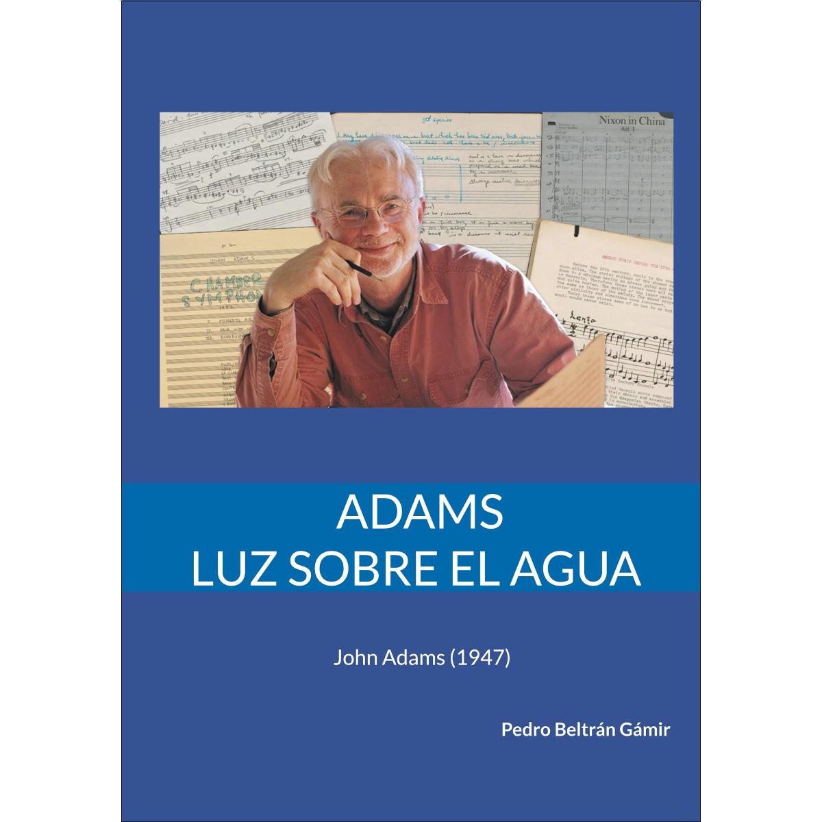 Adams. Luz sobre el agua: John Adams (1947) (Capa mole) 1