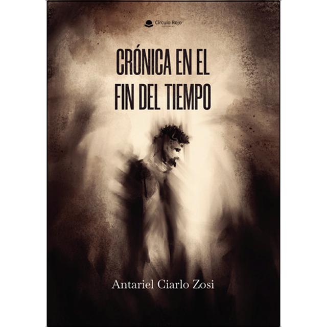 Crónica en el fin del tiempo 1