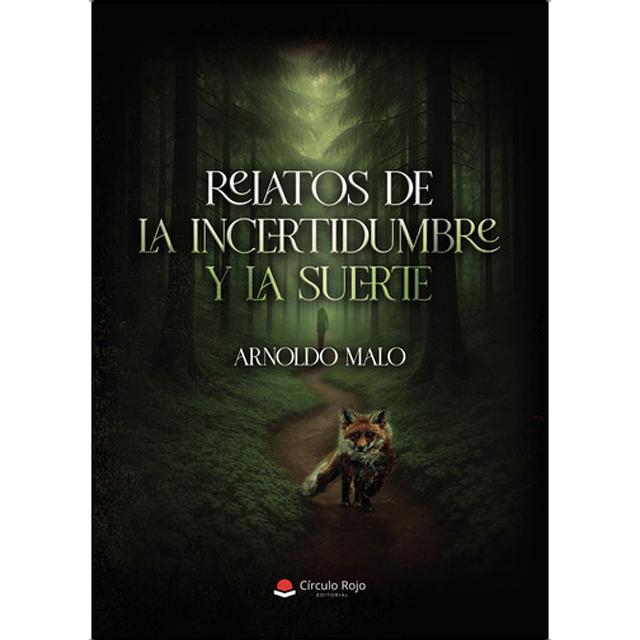 Relatos de la Incertidumbre y la suerte 1