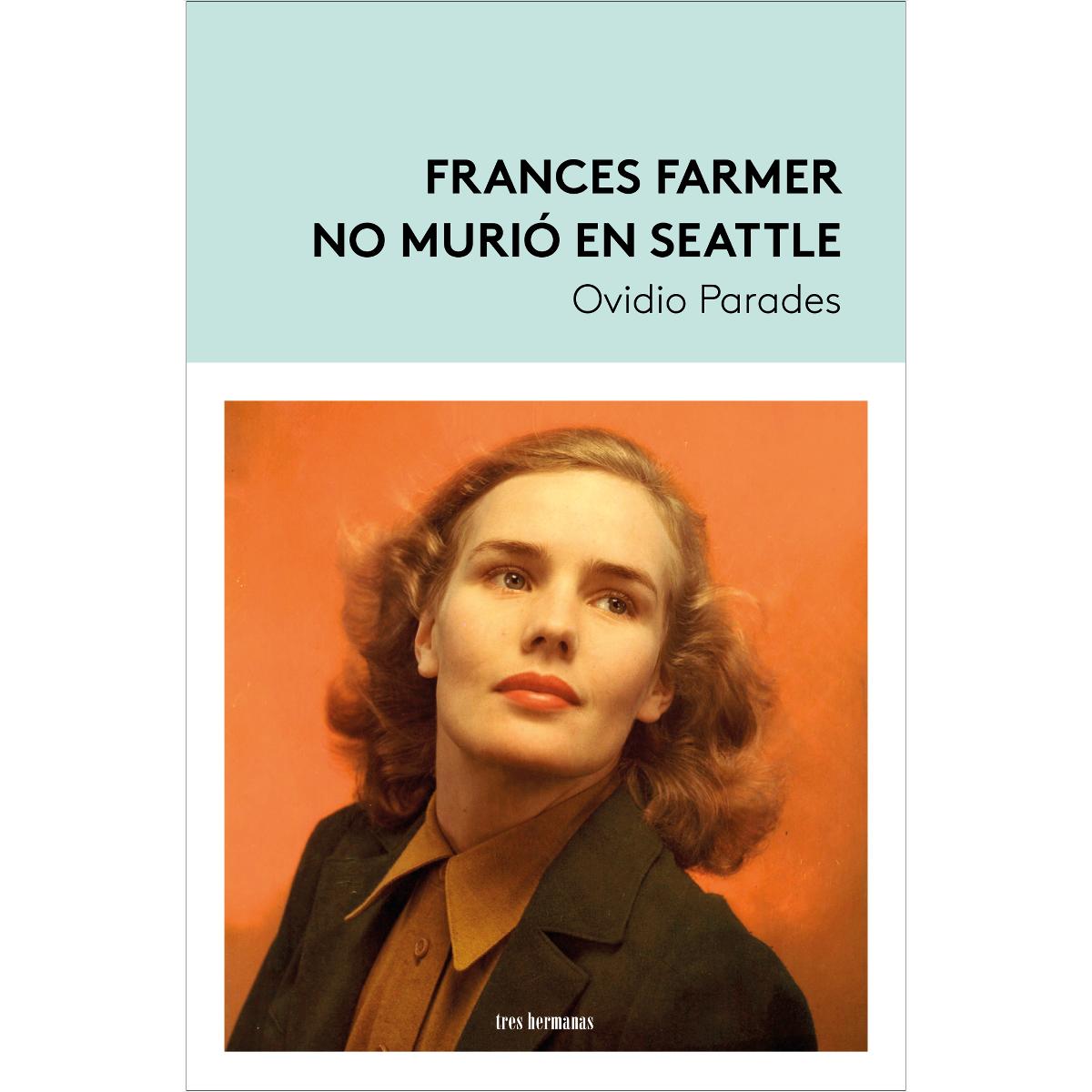 Frances Farmer no murió en Seattle 1