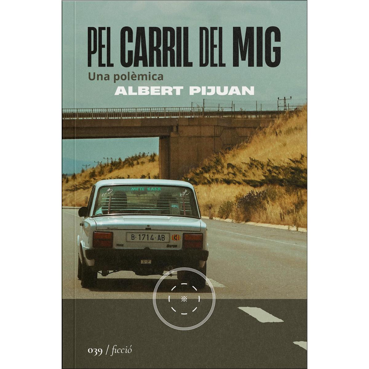Imagem 0 de Pel carril del mig: Una polèmica