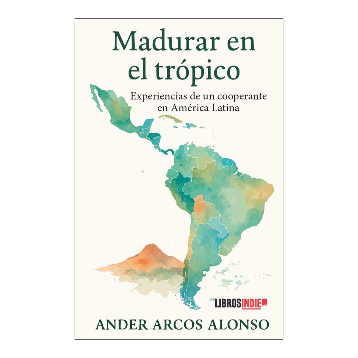 Madurar en el tropico 1