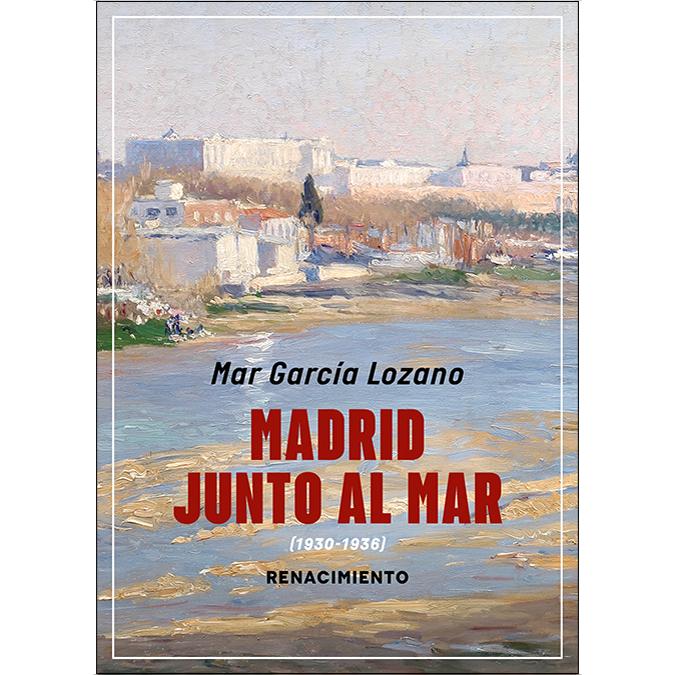 Madrid junto al mar: (1930-1936) (Capa mole) 1