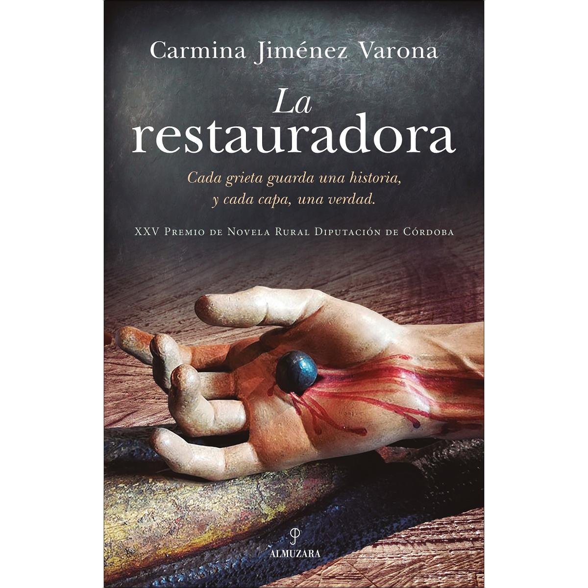 La restauradora: XXV Premio de Novela Rural Diputación de Córdoba (Capa mole) 1