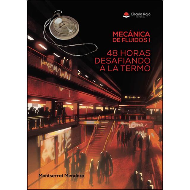 Mecánica de Fluidos I. 48 Horas desafiando a la Termo 1