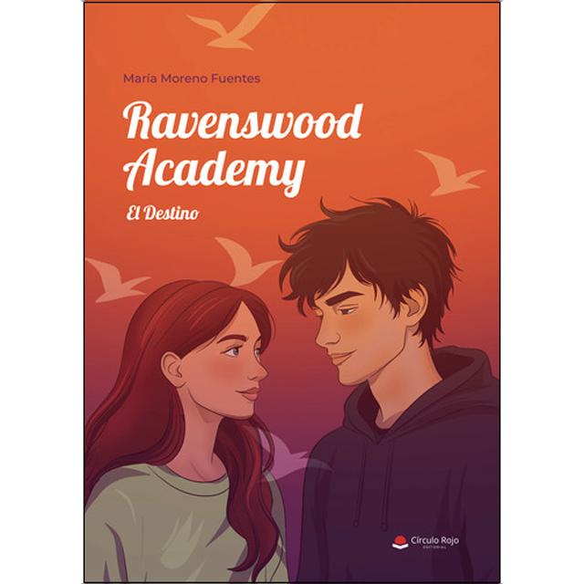 RAVENSWOOD ACADEMY. EL DESTINO 1