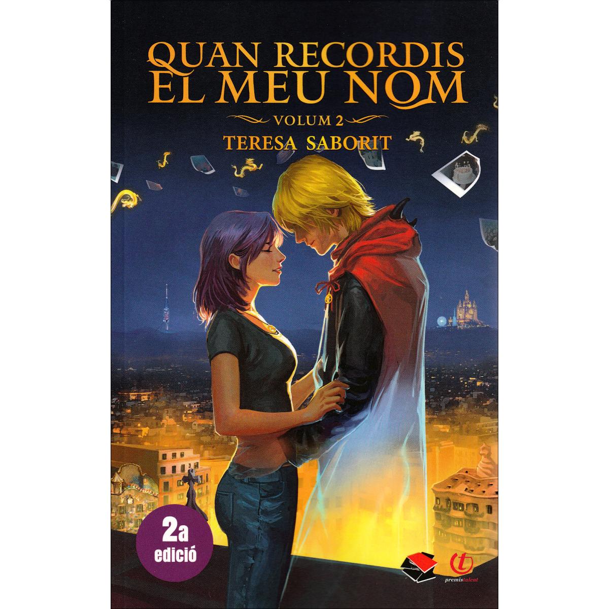 Quan recordis el meu nom (Volum 2): Una novel·la de fantasia urbana ambientada a Barcelona. Una història d&amor que desafia l&im (Capa mole com abas) 1