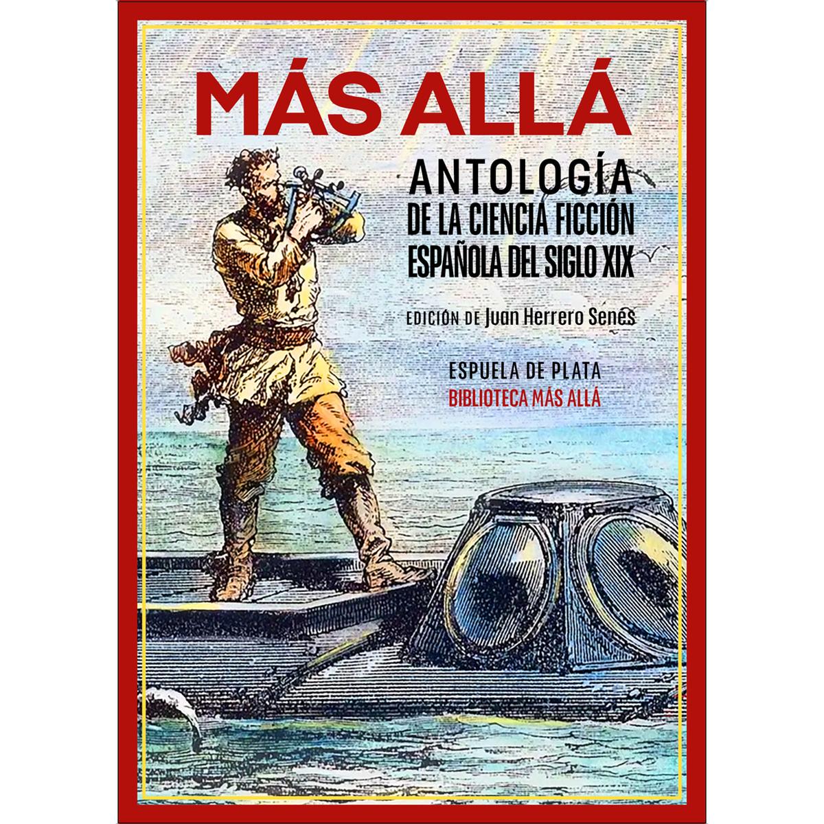Más allá. Antología de la ciencia ficción española del siglo XIX (Capa mole) 1