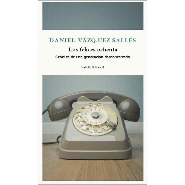 Imagem 0 de Los felices ochenta