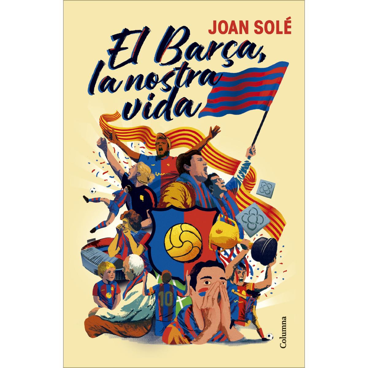 El Barça, la nostra vida (Capa mole com abas) 1