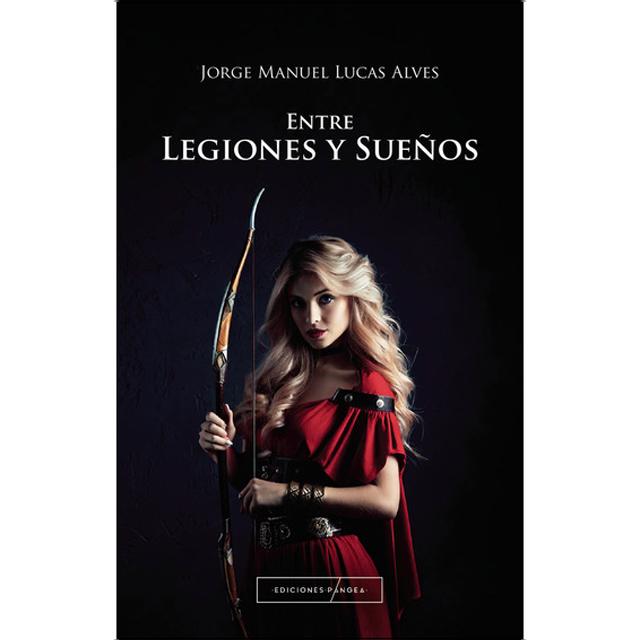 Entre legiones y sueños (Capa mole com abas) 1