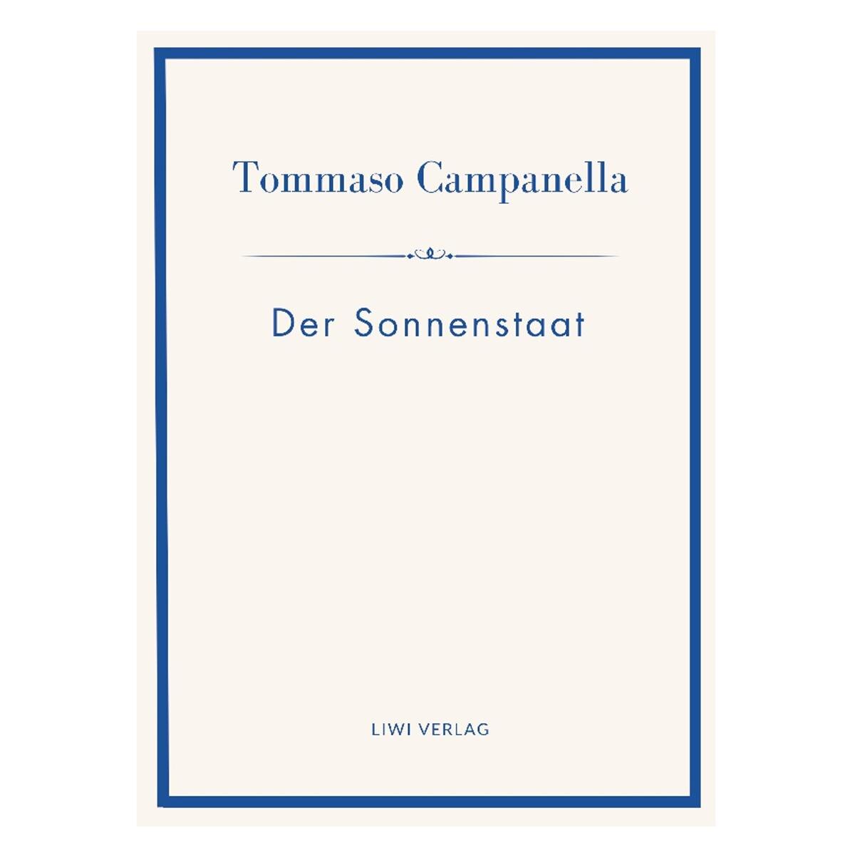 Tommaso campanella: der sonnenstaat.Vollstandige 1