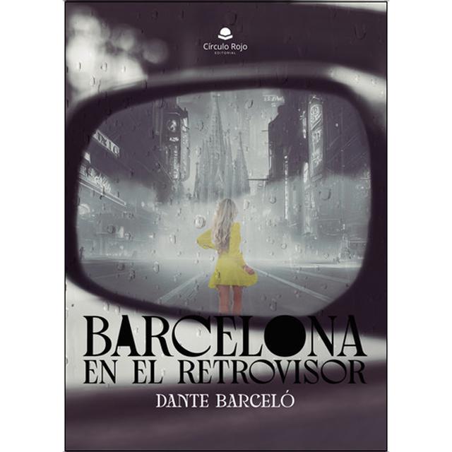 Barcelona en el retrovisor 1