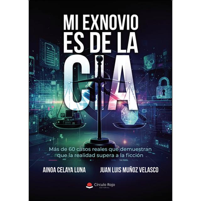 Mi exnovio es de la CIA. Más de 60 casos reales que demuestran que la realidad supera a la ficción 1