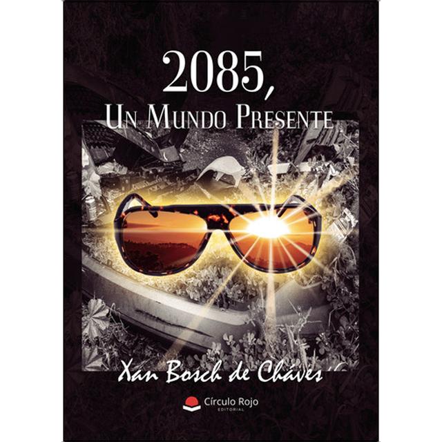 2085, Un Mundo Presente 1