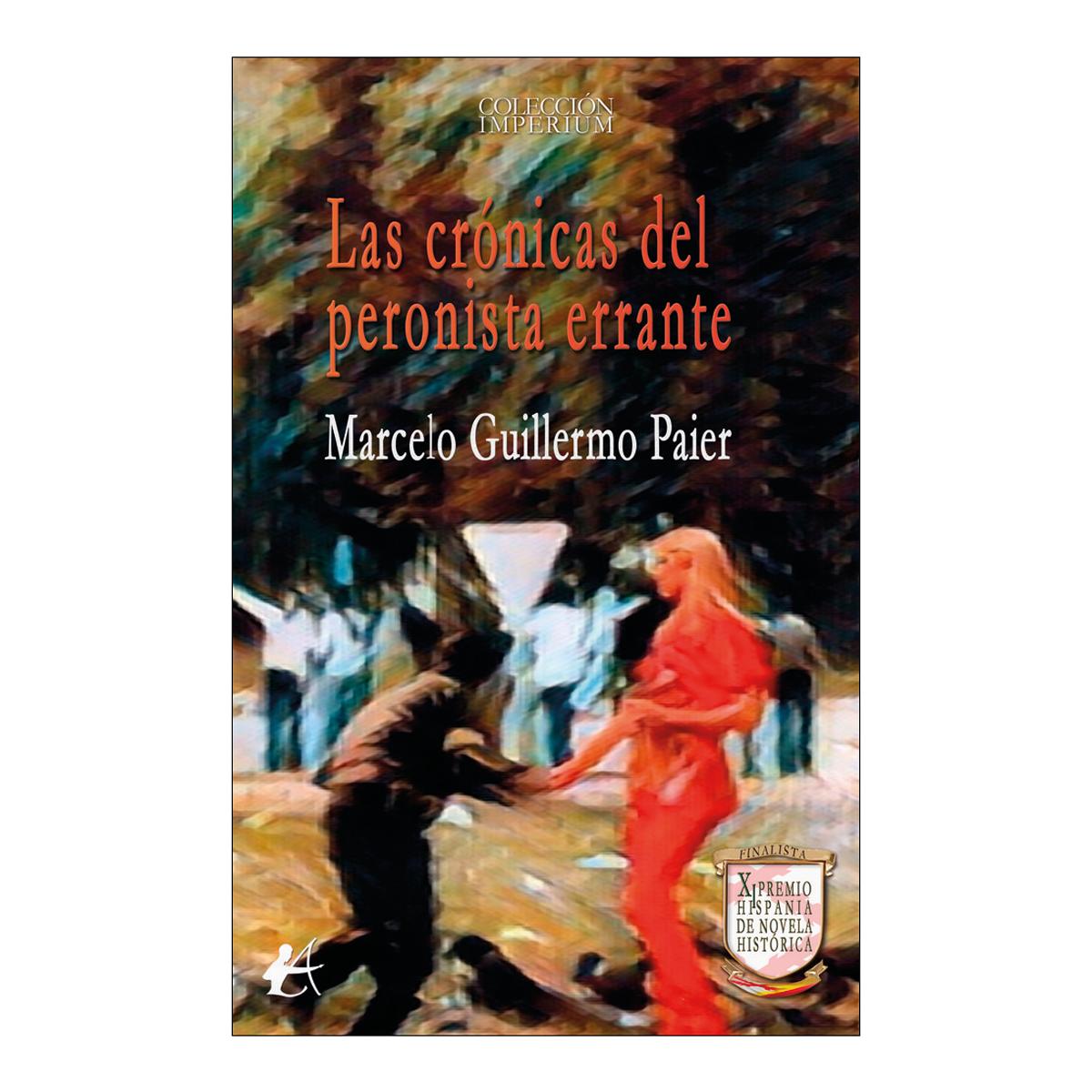 Las cronicas del peronista errante 1